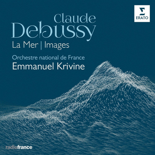 KRIVINE, EMMANUEL / ORCHESTRE NATIONAL DE FRANCE - DEBUSSY - LA MER / IMAGESKRIVINE, EMMANUEL - ORCHESTRE NATIONAL DE FRANCE - DEBUSSY - LA MER - IMAGES.jpg